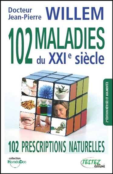 102 maladies du XXIe siècle : 102 prescriptions naturelles Health, Nutrition & Fitness