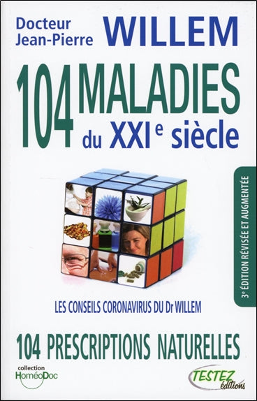 104 maladies du XXIe siècle : 104 prescriptions naturelles Health, Nutrition & Fitness