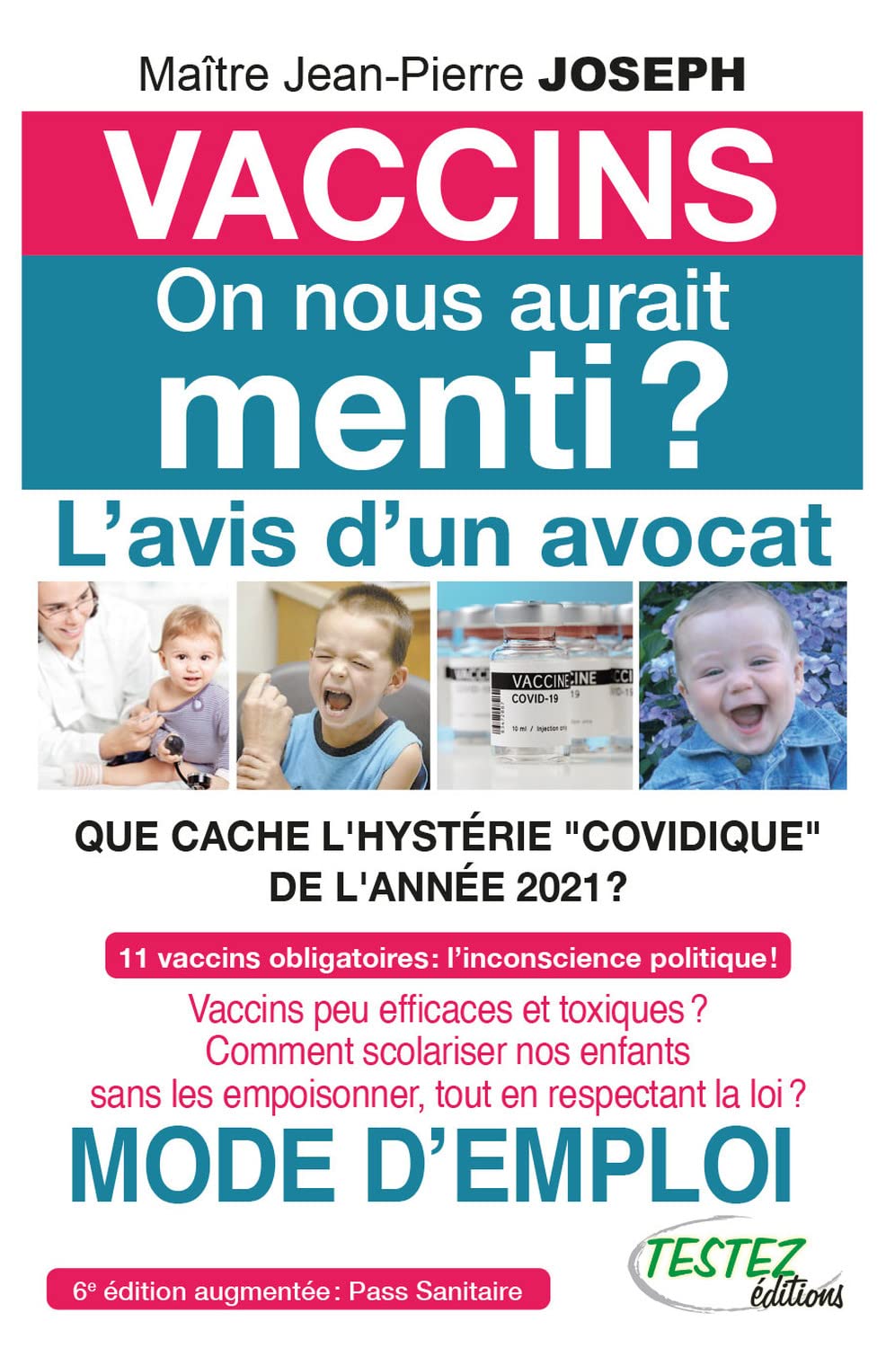 Vaccins on nous aurait menti ? L'avis d'un avocat - Que cache l'hystérie covidique de l'année 2021 ? Books