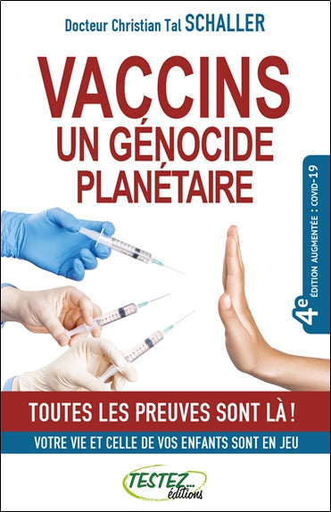 Vaccins, un génocide planétaire : toutes les preuves sont là ! : votre vie et celle de vos enfants sont en jeu Books