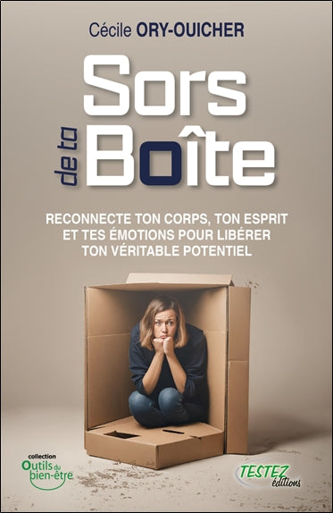 Sors de ta boîte : reconnecte ton corps, ton esprit et tes émotions pour libérer ton véritable potentiel Books