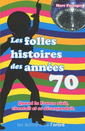 Les folles histoires des années 70 Books
