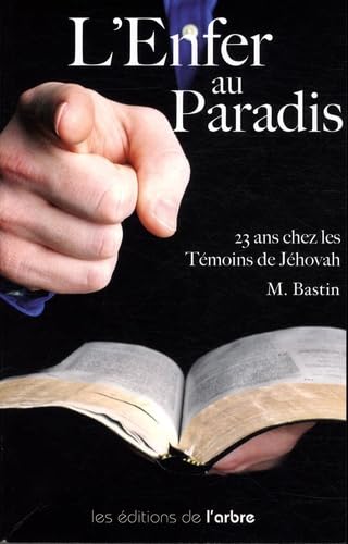 L'Enfer au Paradis: 23 ans chez les témoins de Jéhovah Books