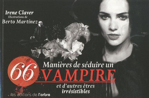 66 Manières de rendre un vampire et d'autres êtres irrésistables book