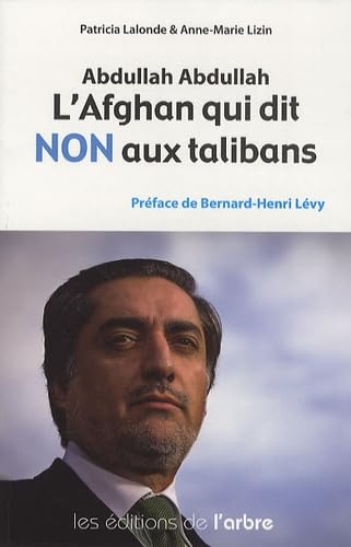 Abdullah Abdullah: L'Afghan qui dit non aux talibans book