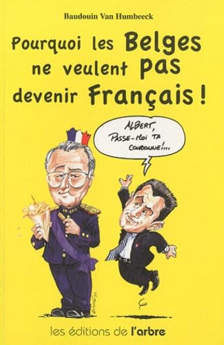 Pourquoi les Belges ne veulent pas devenir Français ! book
