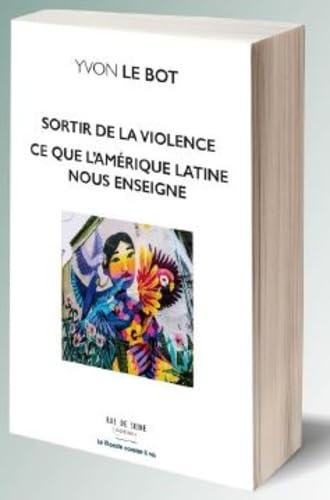 Sortir de la violence ce que l'Amérique latine nous enseigne book