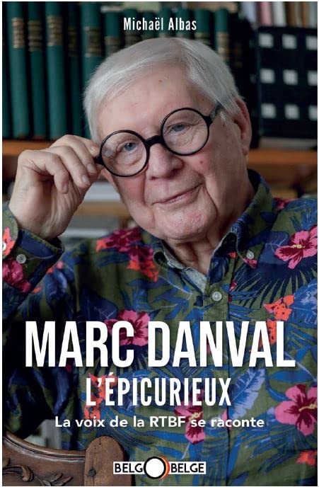 Marc Danval L'épicurieux - La voix de la RTBF se raconte Books