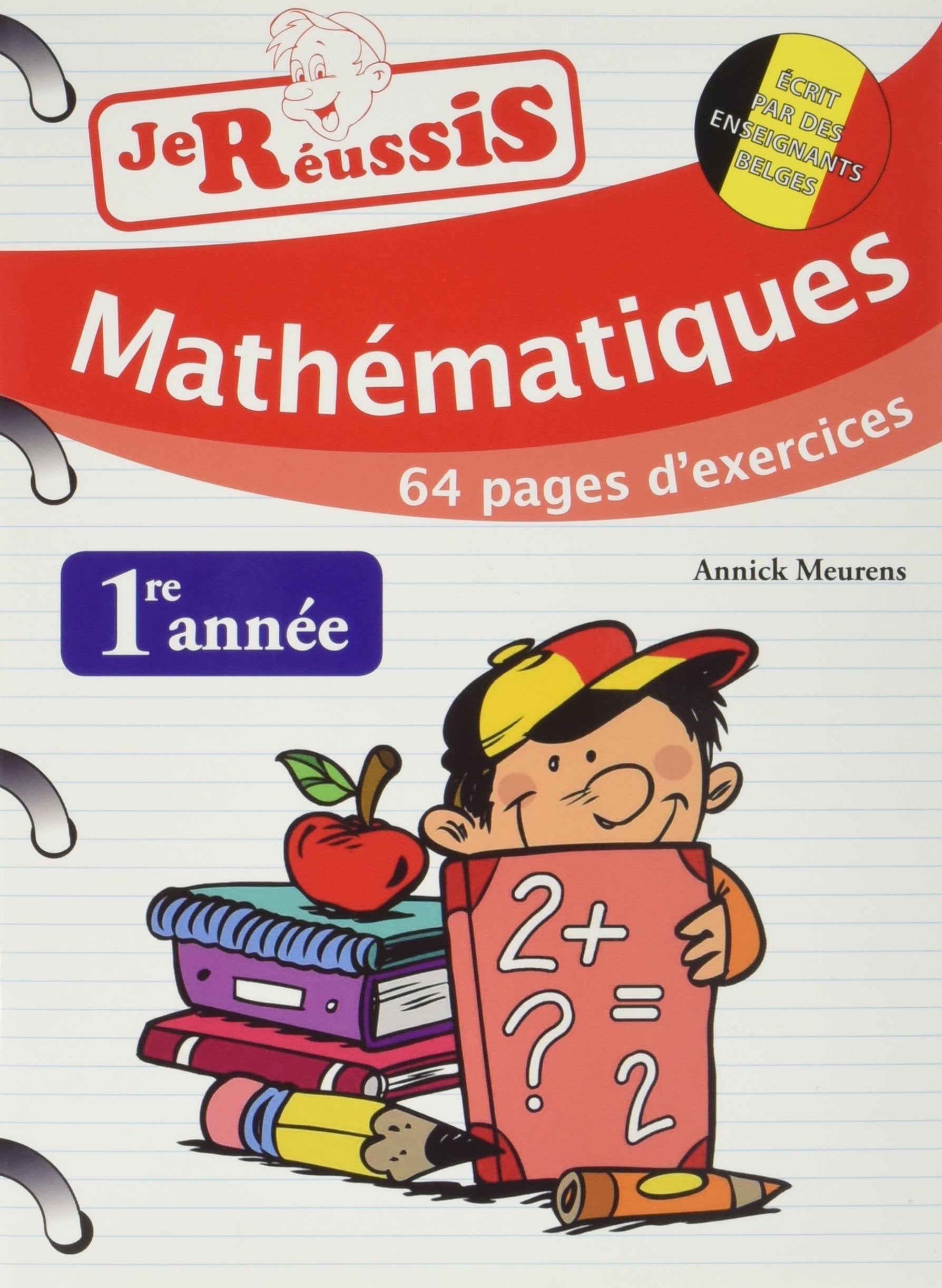 Je réussis mathématiques 1re année: 64 pages d'exercices ! + le corrigé Books