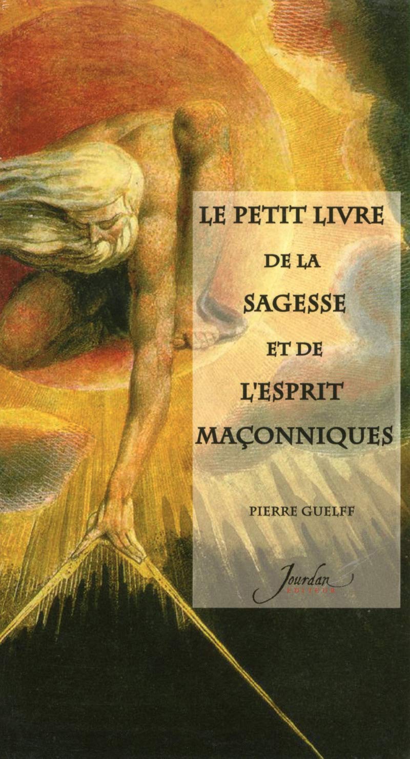 Le petit livre de la sagesse et de l'esprit maçonniques Books