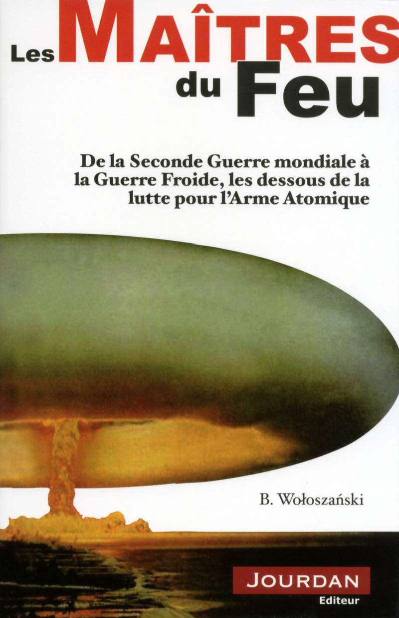 Les Maîtres du feu: Le Duel nucléaire USA-URSS Books