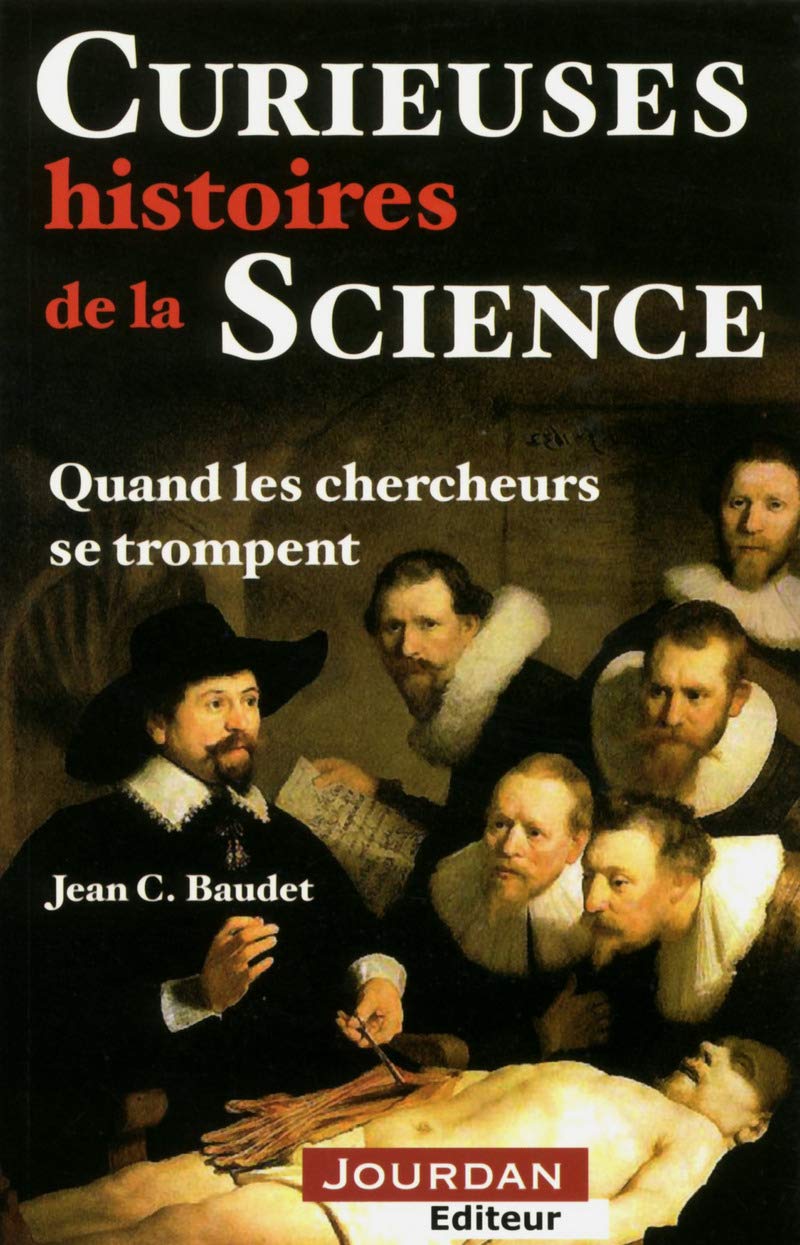 Curieuses histoires de la science: Quand les chercheurs se trompent Books