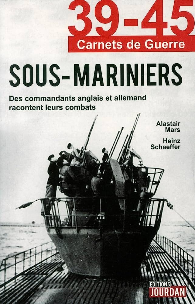 LES SOUS-MARINIERS: Des commandants anglais et allemand racontent leurs combats Politics & History