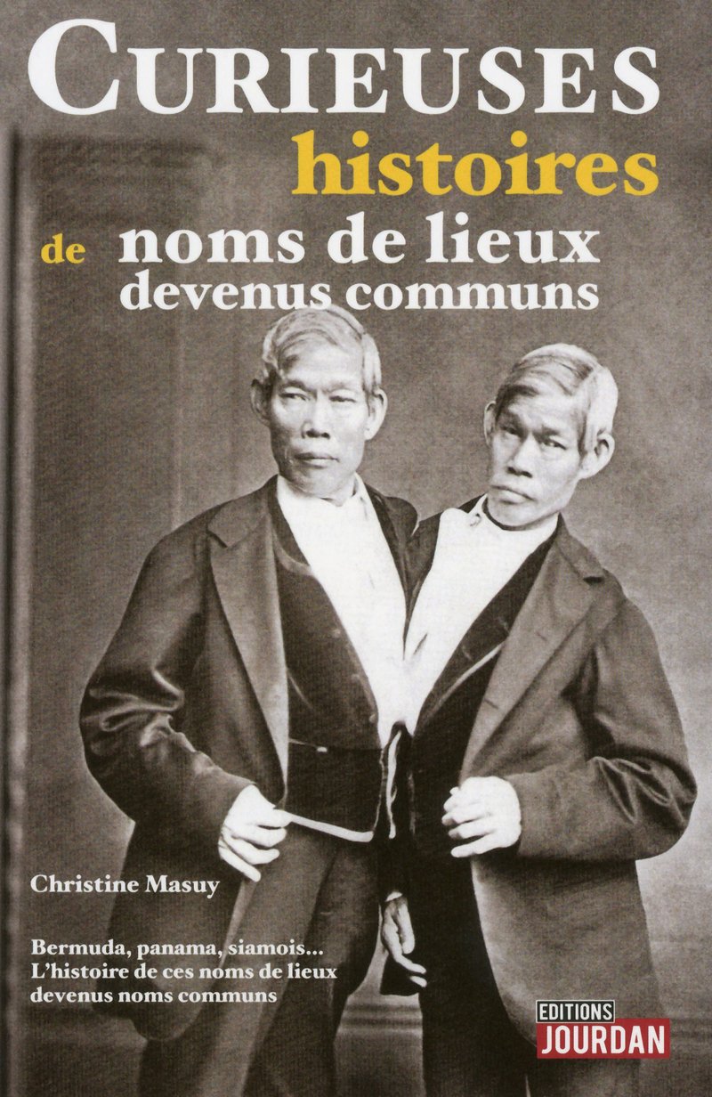 Curieuses histoires de noms de lieux devenus communs book