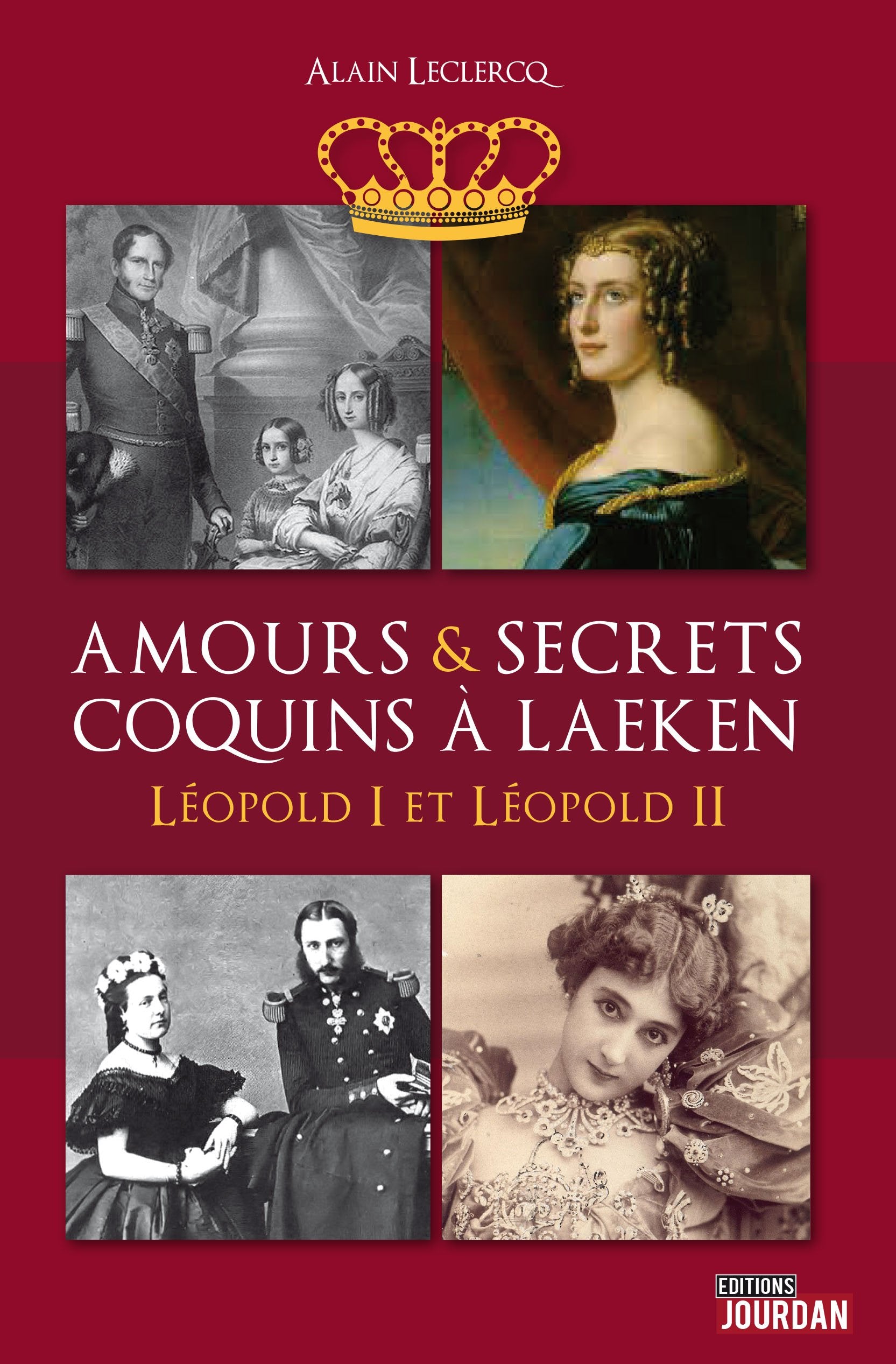 Amours et secrets coquins à Laeken - Léopold I et Léopold II Books