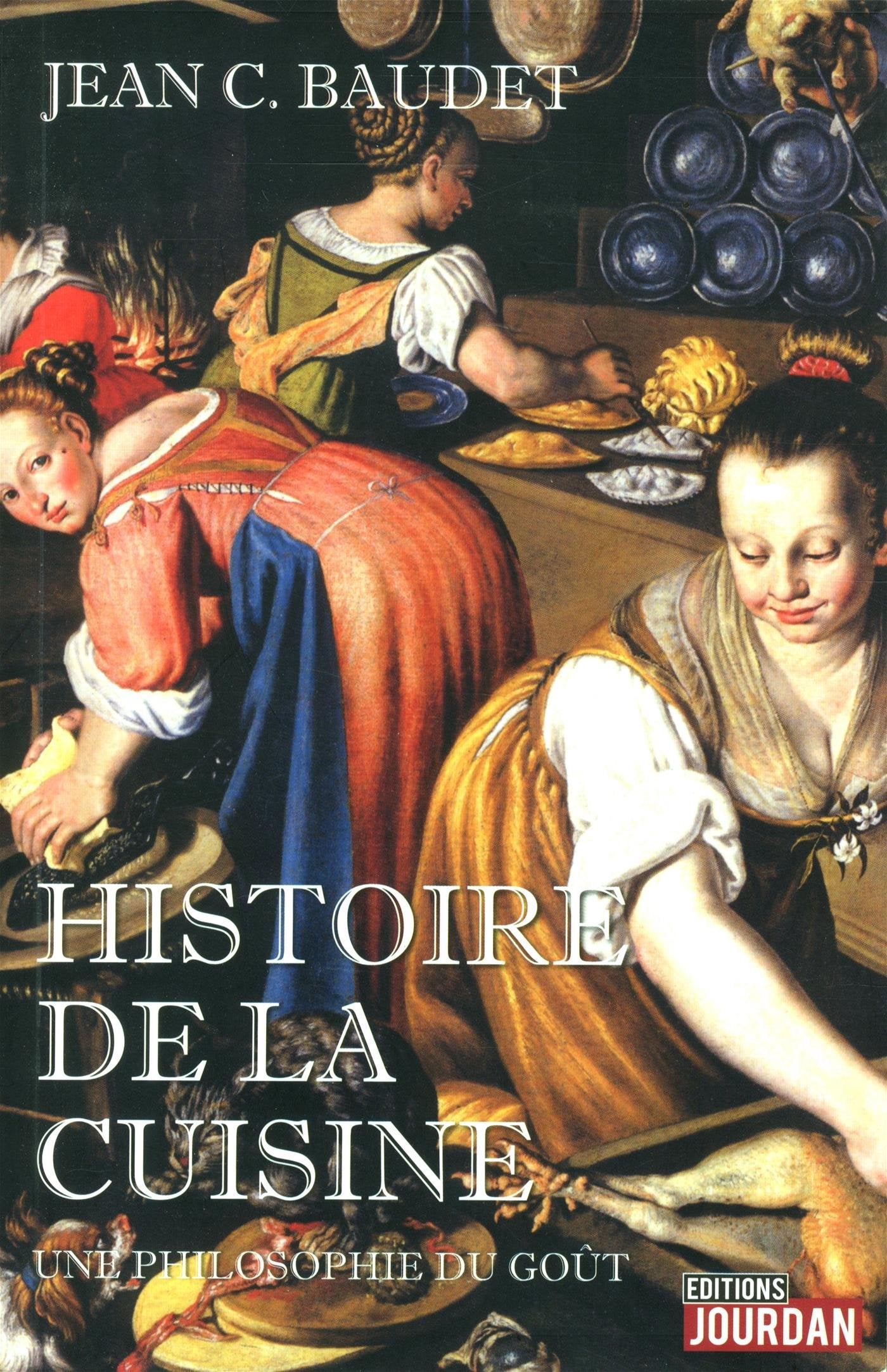 Histoire de la cuisine: Une philosophie du goût Books