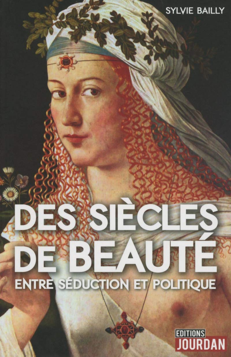 Des siècles de beauté: Entre séduction et politique Books