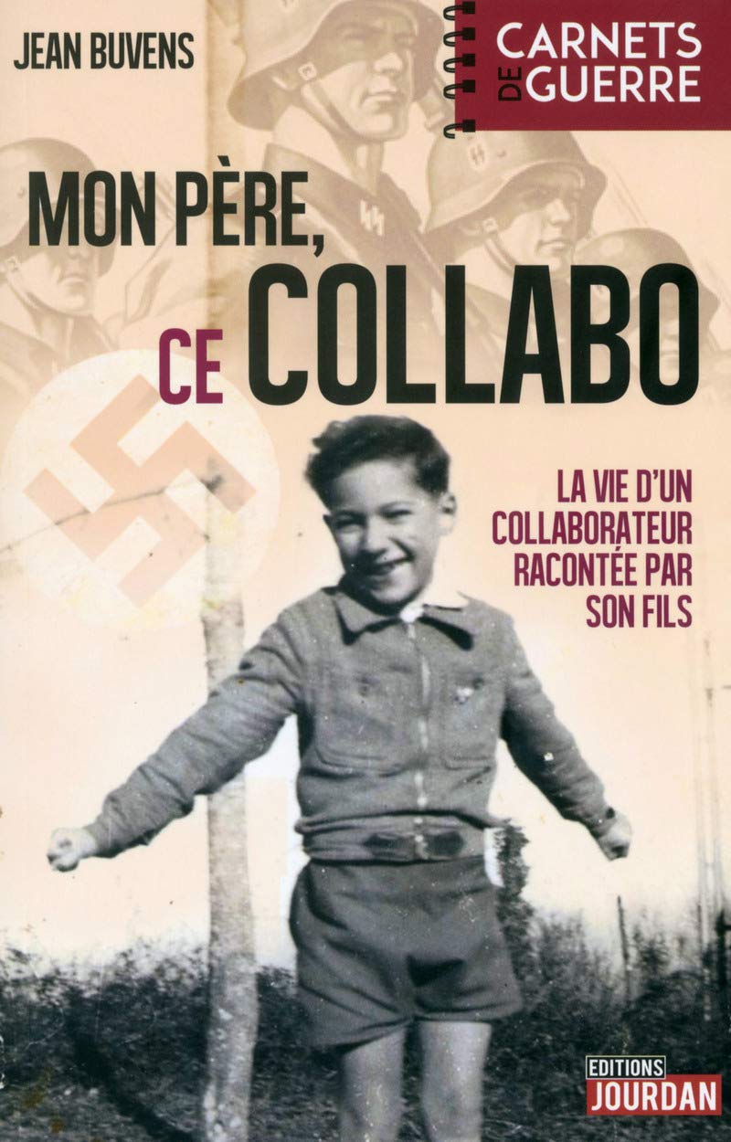 Mon père, ce collabo: La vie d'un collaborateur racontée par son fils Books