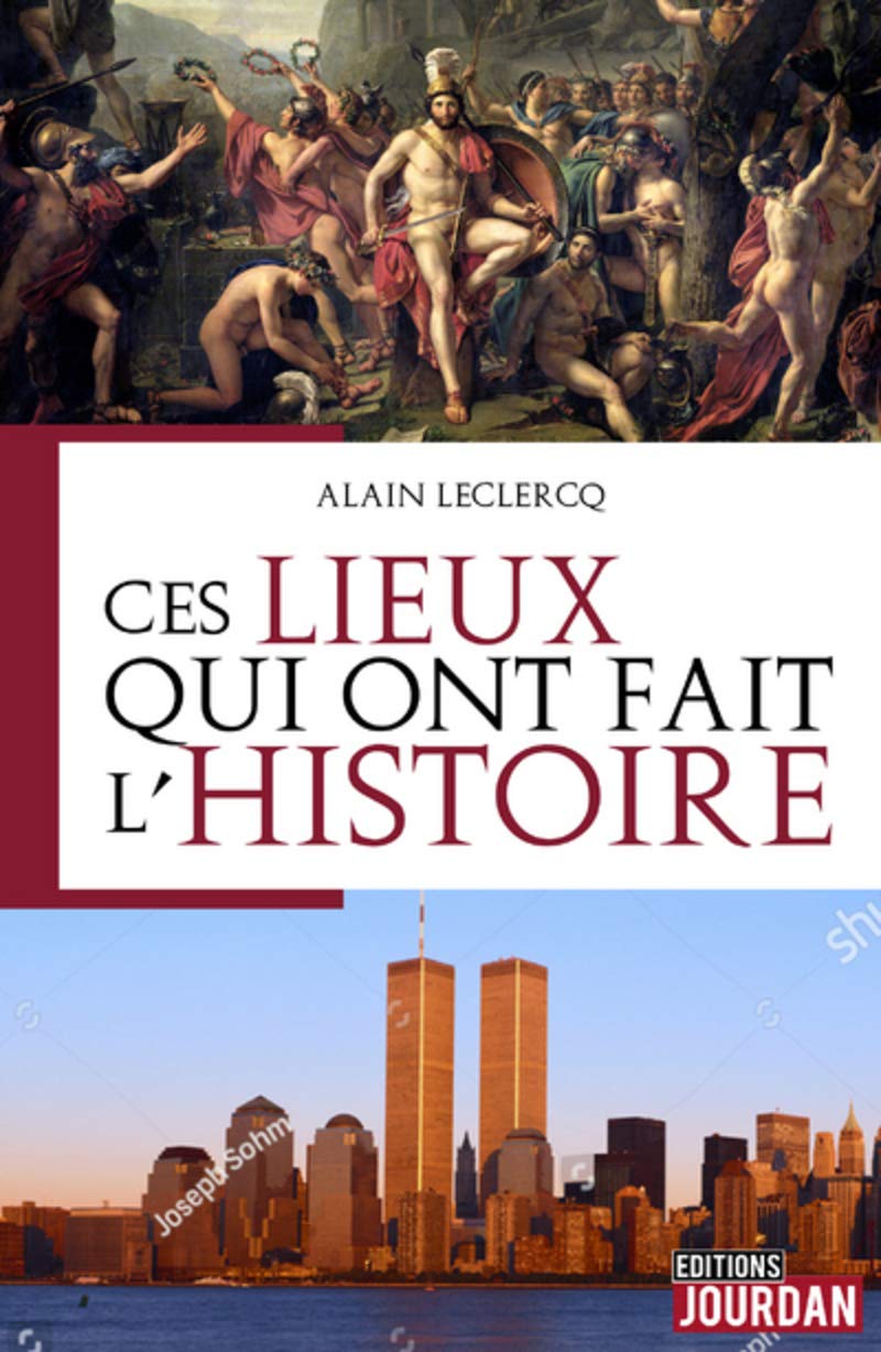 Ces lieux qui ont fait l'histoire Books