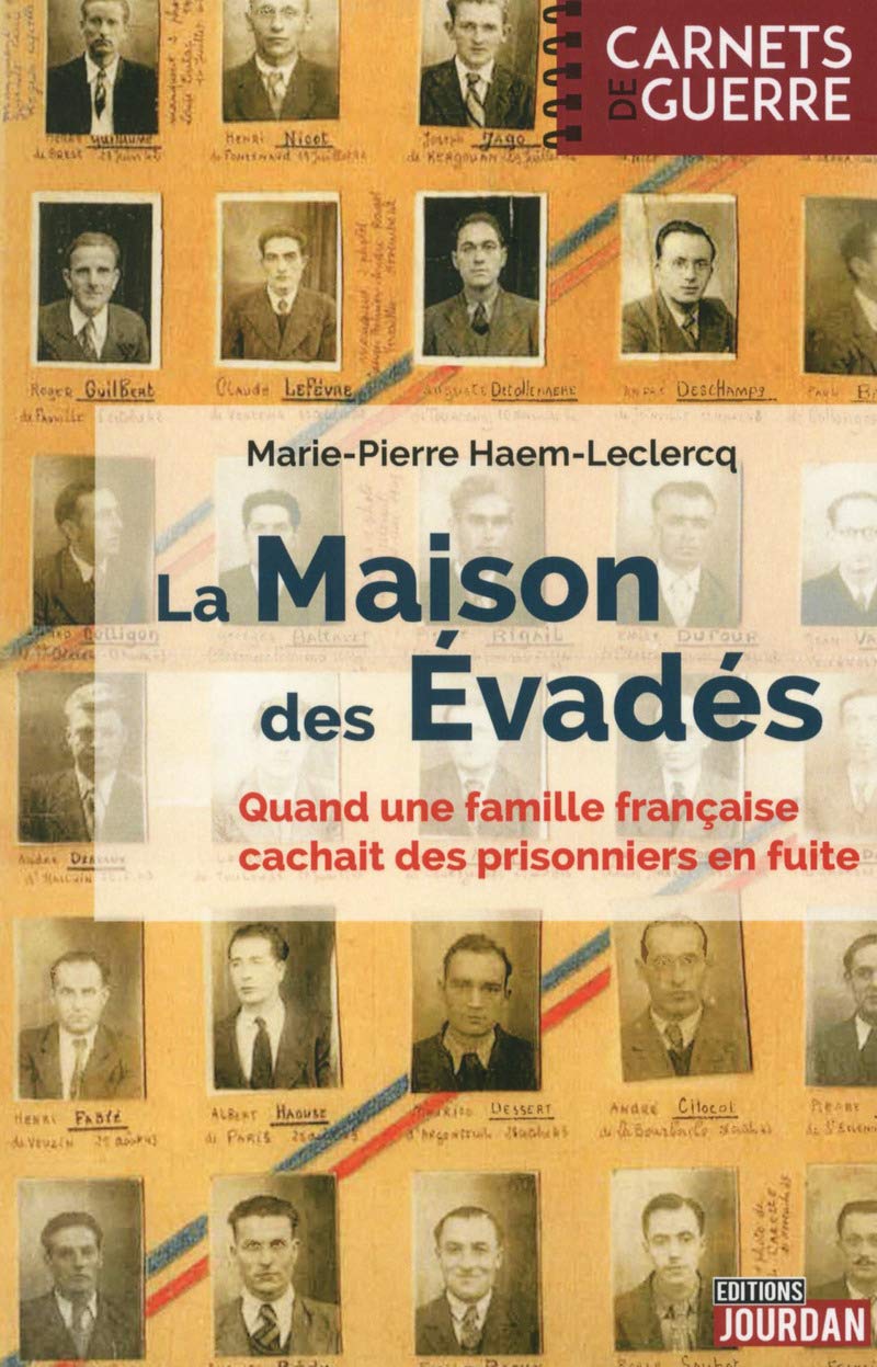 La maison des évadés: La famille Saint-Ghislain de 1942 à 1945 Books
