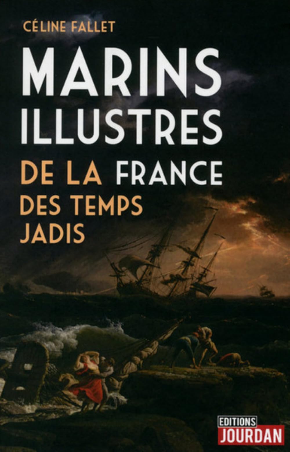 MARINS ILLUSTRES DE LA FRANCE DES TEMPS JADIS Politics & History