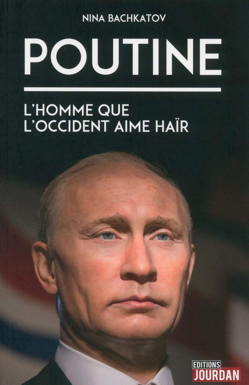 Poutine: L'homme que l'Occident aime haïr Books