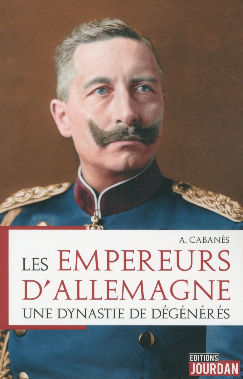 Les empereurs d'Allemagne: Une dynastie de dégénérés Books