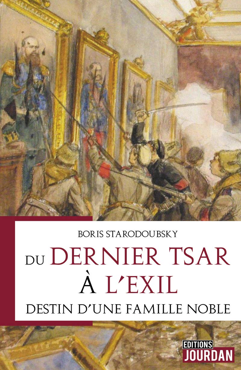 Du dernier tsar à l'exil: Destin d'une famille noble Books