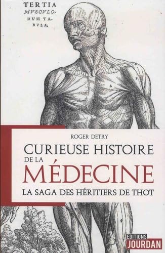 Curieuse histoire de la médecine - La saga des héritiers de Thot book