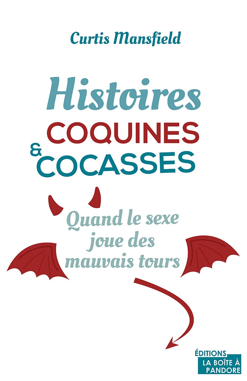 Histoires coquines et cocasses: Quand le sexe joue des mauvais tours Books