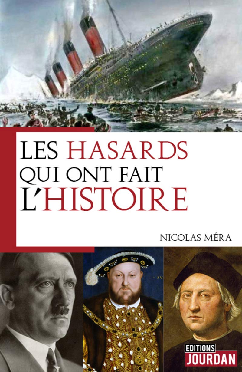 Les hasards qui ont fait l'Histoire book