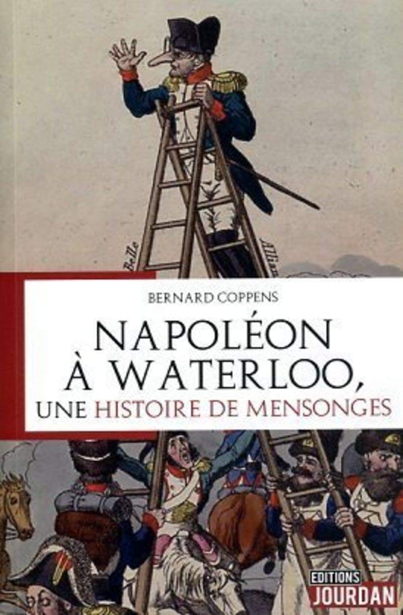 Napoléon à Waterloo - Une histoire de mensonges book