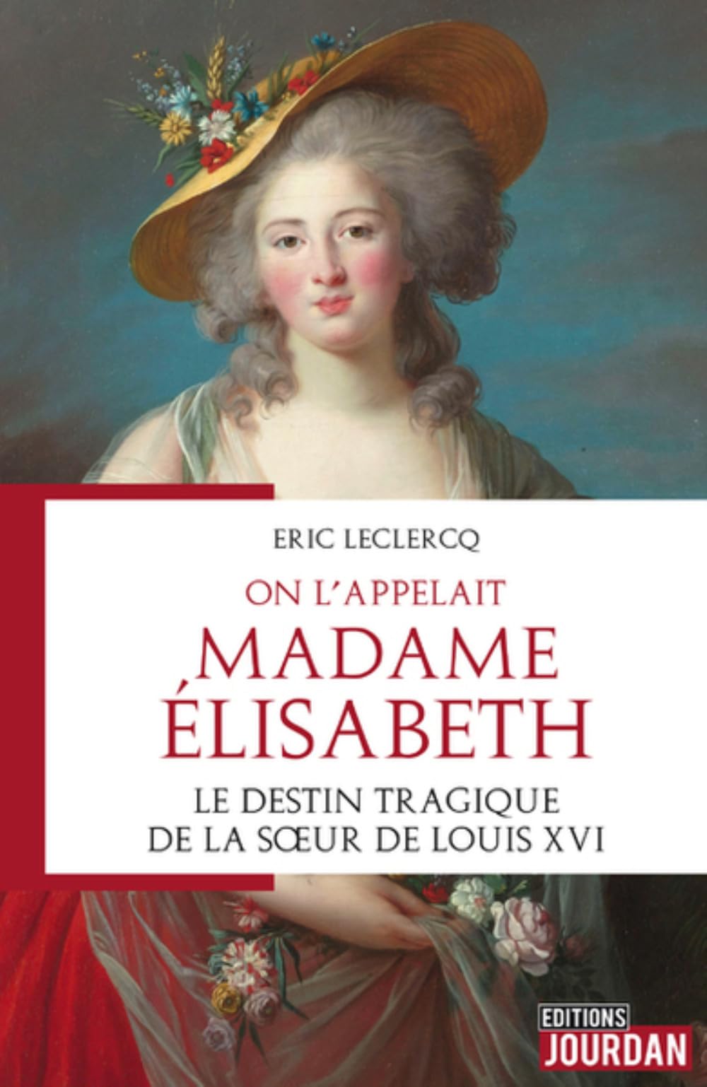 On l'appelait Madame Elisabeth - Le destin tragique de la soeur de Louis XVI Fiction