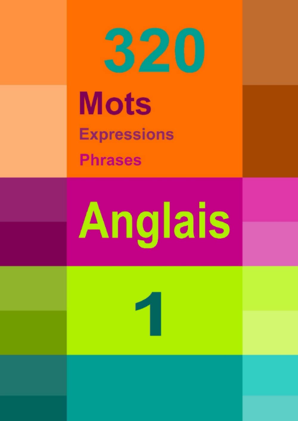Vocabulaire anglais 320 mots, expressions et phrases [vcb1] book