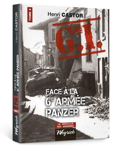 G.I. FACE A LA 6E ARMEE PANZER (LE) TOME 4 Politics & History