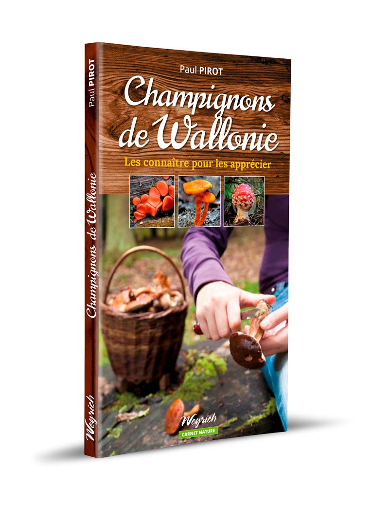 CHAMPIGNONS DE WALLONIE - LES CONNAITRE POUR LES APPRECIER Leisure, Home & Garden