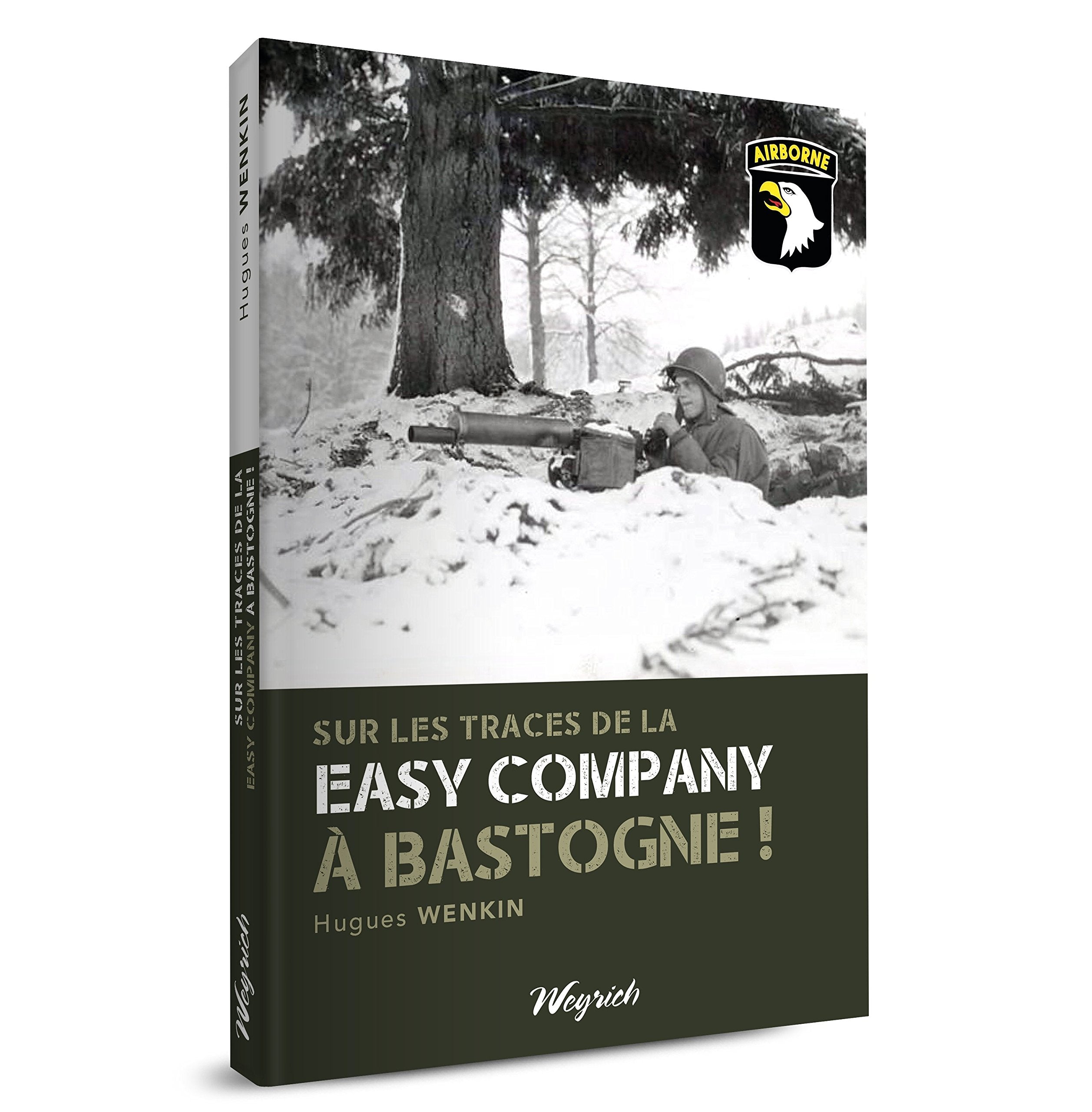 SUR LES TRACES DE LA EASY COMPANY A BASTOGNE! Books