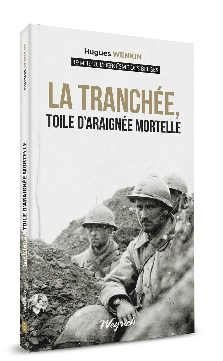 LA TRANCHEE, TOILE D'ARAIGNEE MORTELLE Politics & History