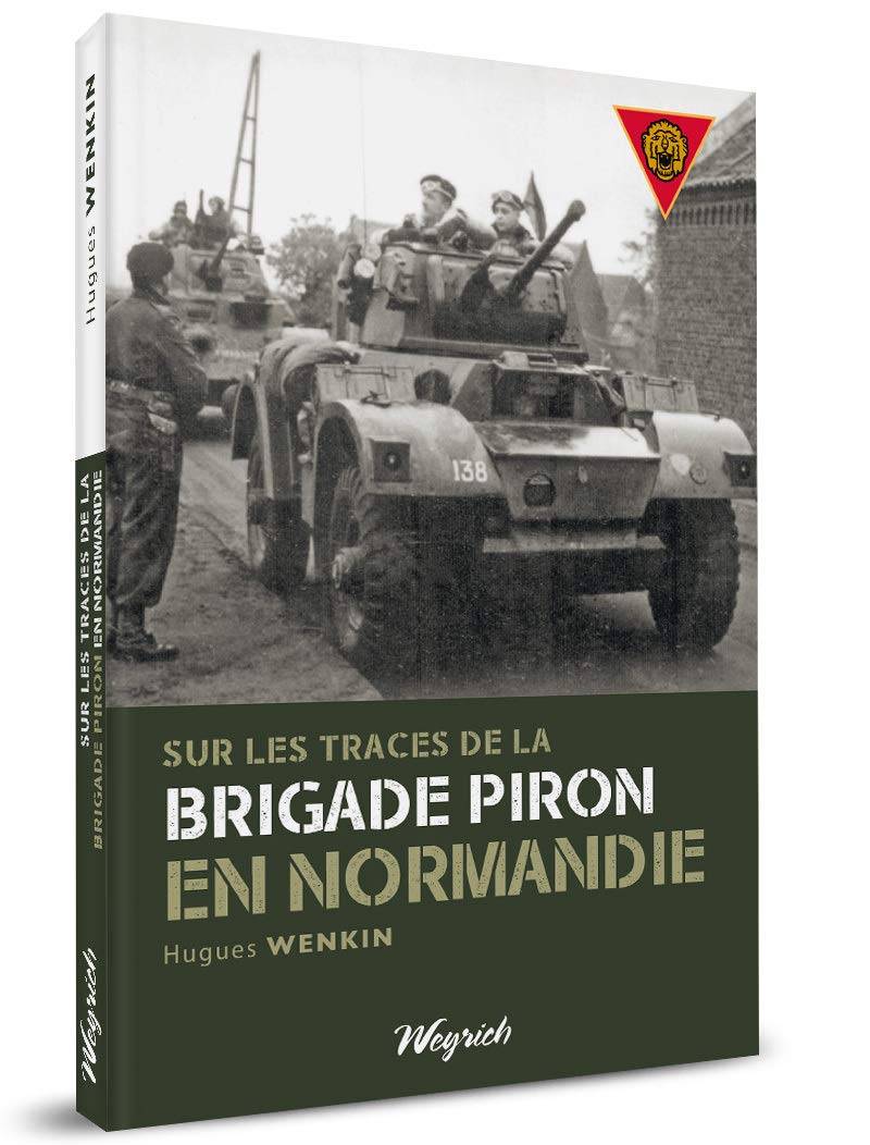 Sur les traces de la brigade piron en normandie book