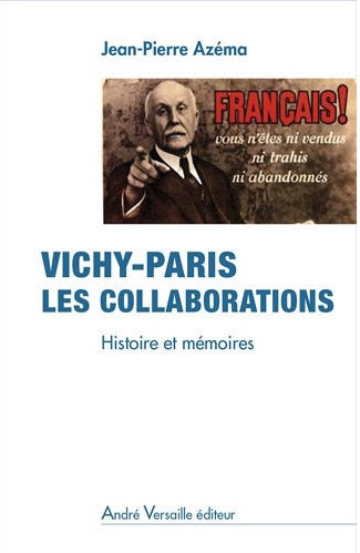 Vichy-Paris, les collaborations : histoire et mémoires book