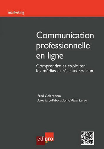 Communication professionnelle en ligne : comprendre et exploiter les médias et réseaux sociaux book