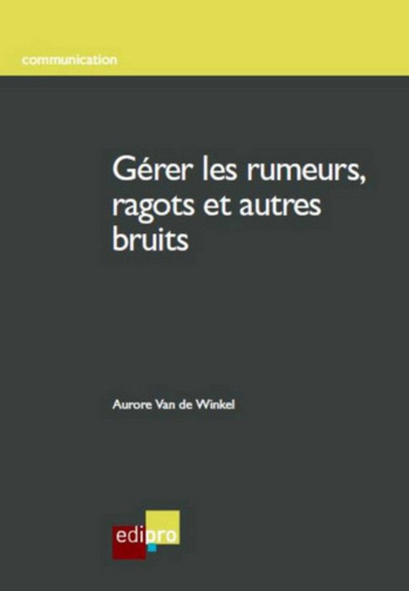 gérer les rumeurs, ragots et autres bruits Business, Finance & Career