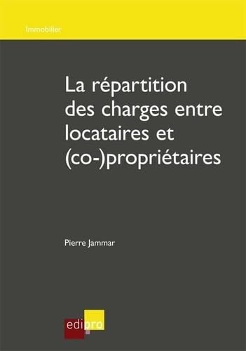 LA RÉPARTITION DES CHARGES ENTRE LOCATAIRES ET (CO-)PROPRIÉTAIRES book