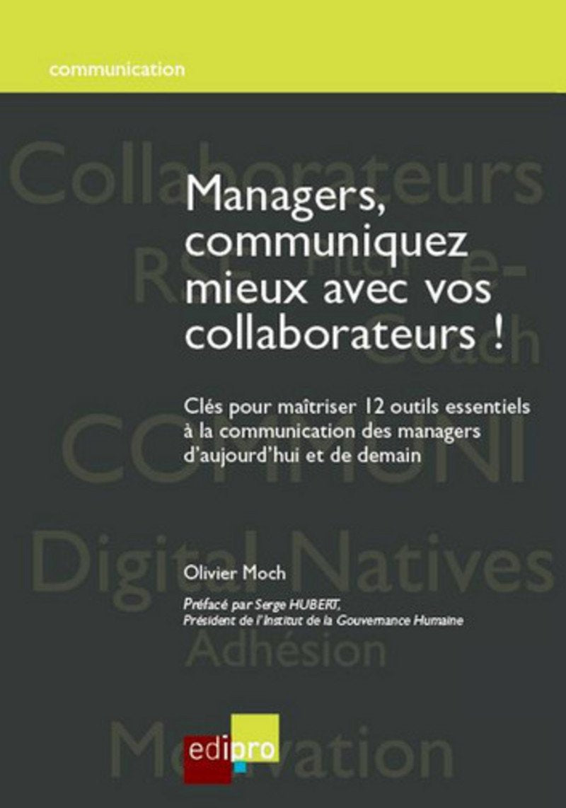 Managers, communiquez mieux avec vos collaborateurs! book