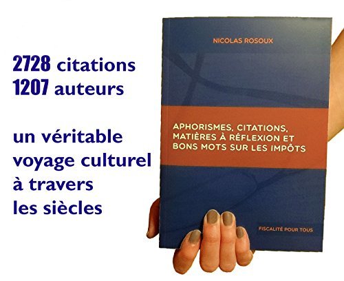 Aphorismes, citations, matières à réflexion et bons mots sur les impôts book