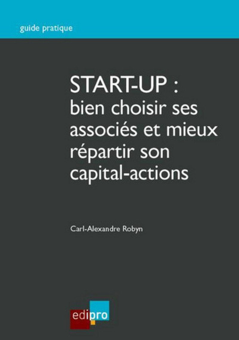 Start-up : bien choisir ses associés et ses investisseurs ! book