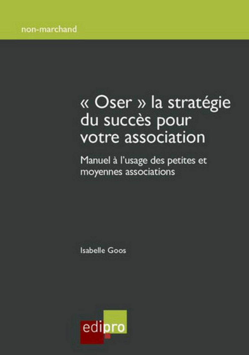 Osez la stratégie du succès pour votre association book