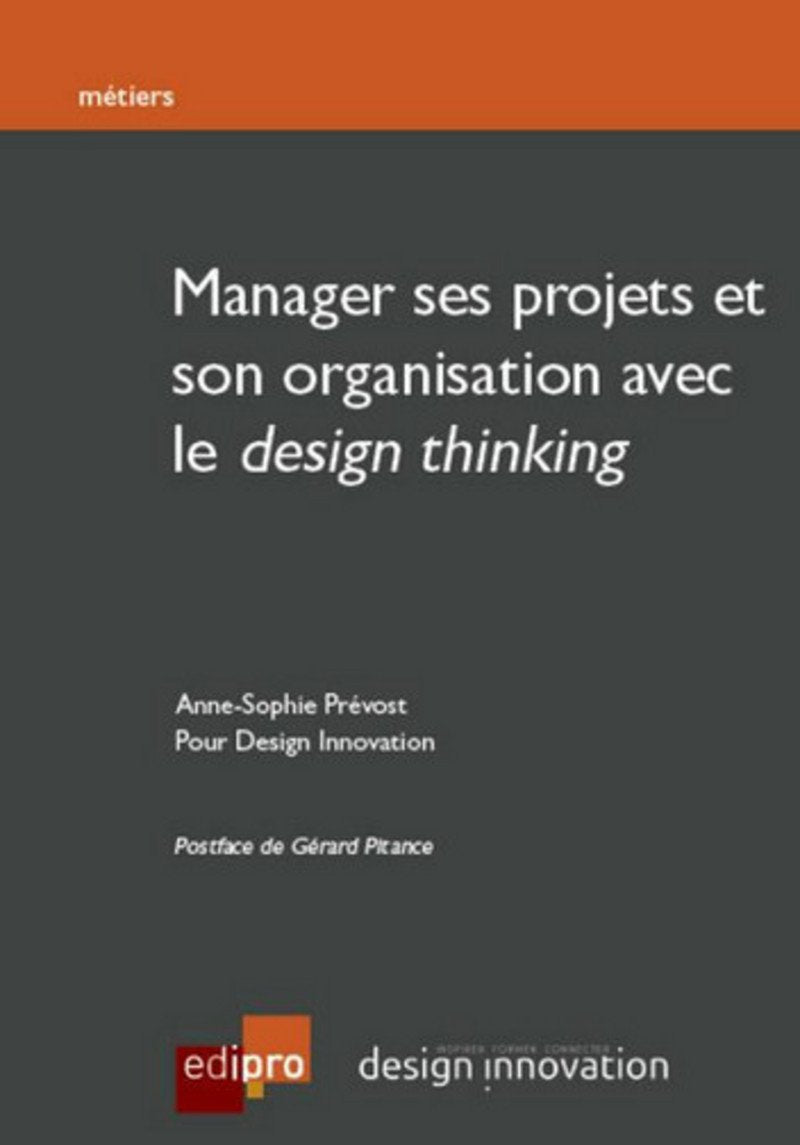 manager ses projets et son organisation avec le design thinking - 2ème édition Business, Finance & Career