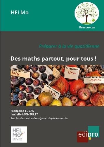 DES MATHS PARTOUT, POUR TOUS !: Préparer à la vie quotidienne Business, Finance & Career