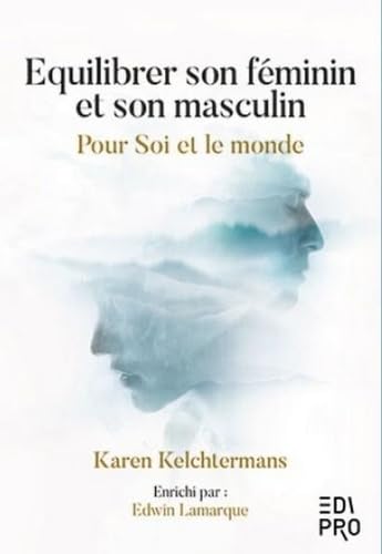 Equilibrer son féminin et son masculin: Pour Soi et le monde book